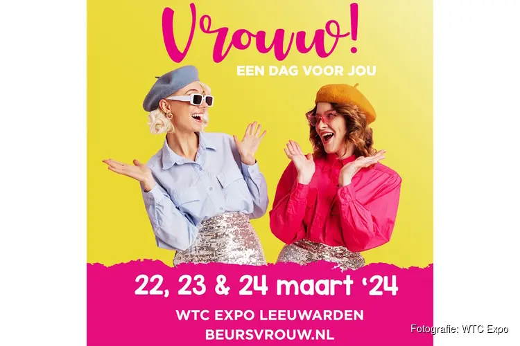 Van 22 tot en met 24 maart 2024 opent Vrouw! haar deuren voor het gezelligste event van het jaar